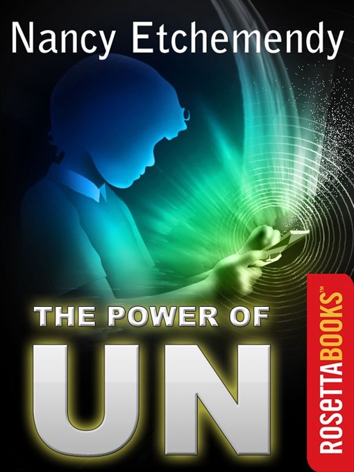 Title details for The Power of Un by Nancy Etchemendy - Available